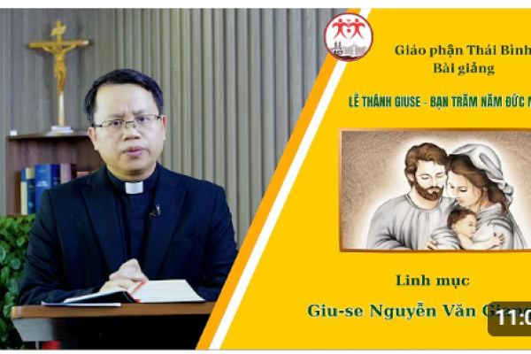 Bài giảng lễ Thánh Giuse, Bạn trăm năm Đức Trinh Nữ Maria - Lm Giuse Nguyễn Văn Giang