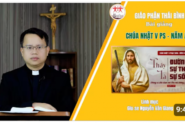 Bài giảng Chúa Nhật V Phục Sinh Năm A - Lm Giuse Nguyễn Văn Giang