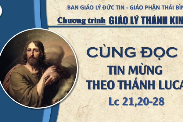 89 - Đọc Tin Mừng theo Thánh Lu-ca: Chương 21,20-28