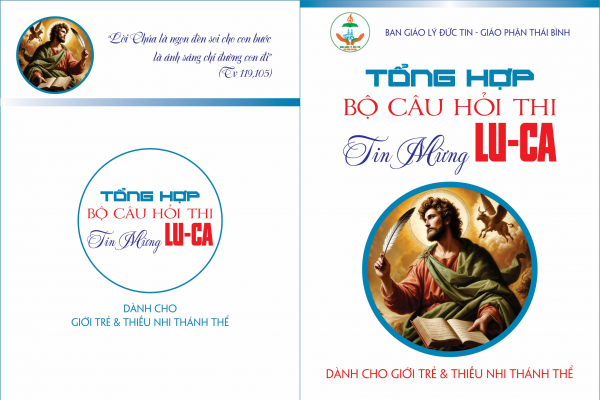 Bộ câu hỏi Tìm hiểu Tin Mừng theo Thánh Lu-ca (Dành cho Giới trẻ & TNTT)