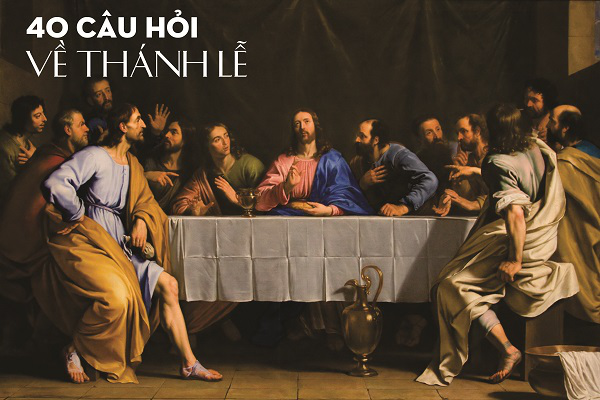 Câu 40 - Tại sao buộc đi lễ ngày Chúa nhật ?
