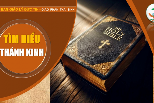 TÌM HIỂU KINH THÁNH - Bài 1: Thiên Chúa mạc khải