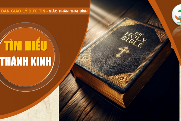 TÌM HIỂU KINH THÁNH - Bài 8: Thánh Kinh trong đời sống Giáo Hội