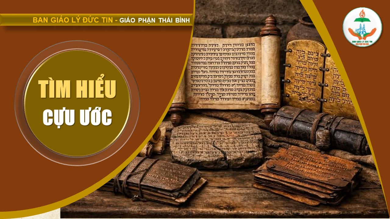 TÌM HIỂU CỰU ƯỚC - Bài 1: Thiên Chúa mạc khải