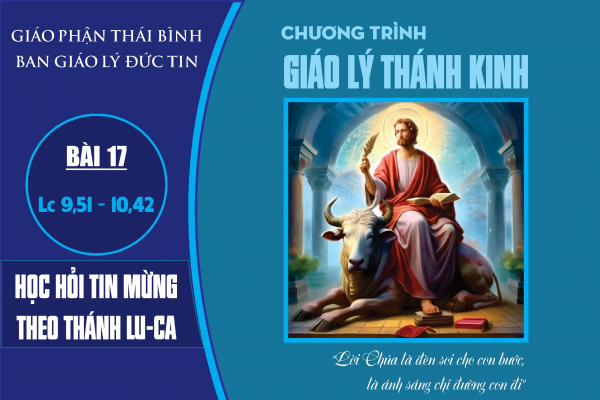 Bài 17: Lu-ca chương 9,51 - 10,42