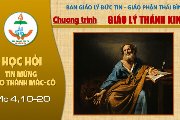 13 - Đọc Tin Mừng theo Thánh Mác-cô: Chương 4,10-20